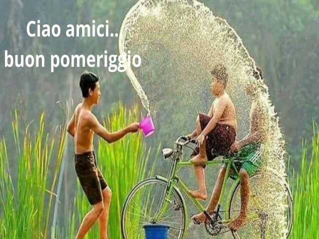 Ciao amici...buon pomeriggio.
