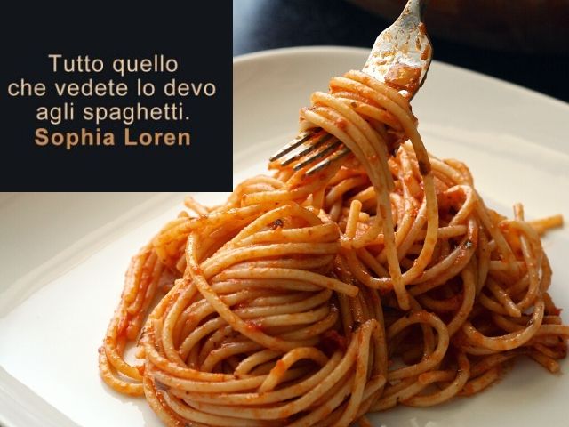 Tutto quello che vedete lo devo agli spaghetti (Sofia Loren)