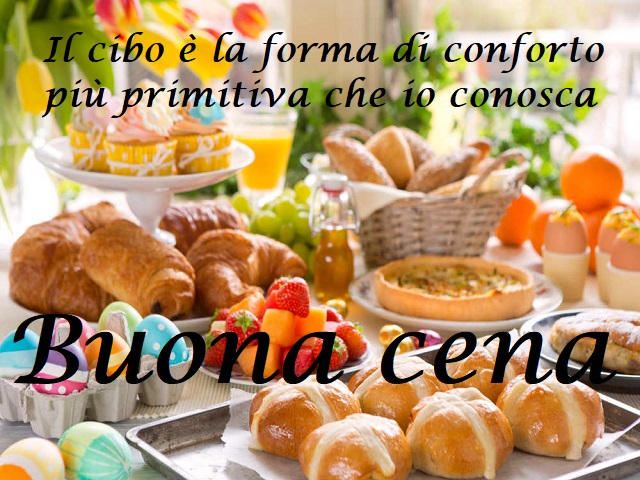 Il cibo è la forma di conforto più primitiva che io conosca. Buona cena