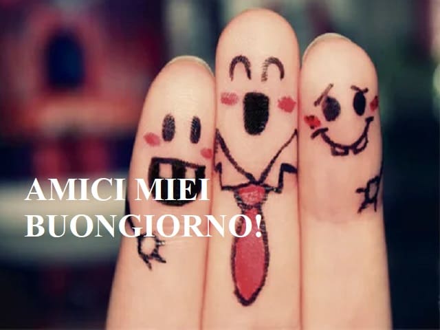 Amici miei buongiorno!