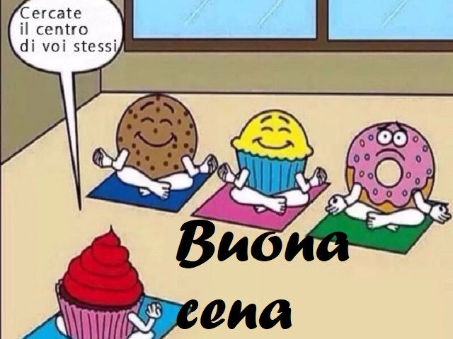 Cercate il centro di voi stessi. Buona cena