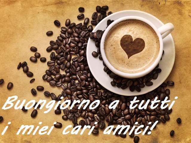 Buongiorno a tutti i miei cari amici!