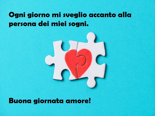 Adoro svegliarmi quando la realtà è più bella dei miei sogni. Buona giornata amore!