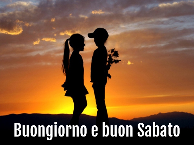 Buongiorno e buon Sabato