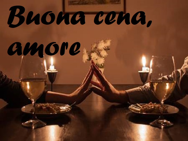 Buona cena, amore