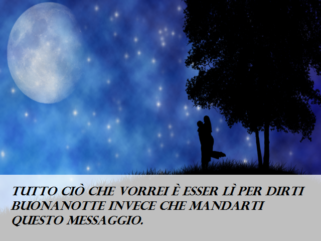 Tutto ciò che vorrei è esser lì per dirti buonanotte invece che mandarti questo messaggio.