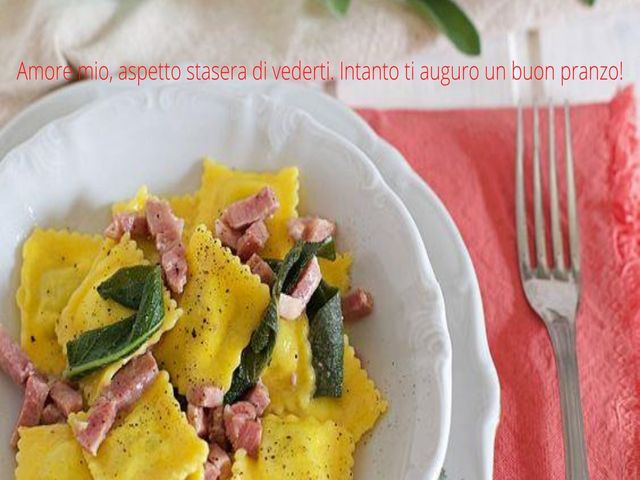 Amore mio, aspetto stasera di vederti. Intanto ti auguro un buon pranzo!