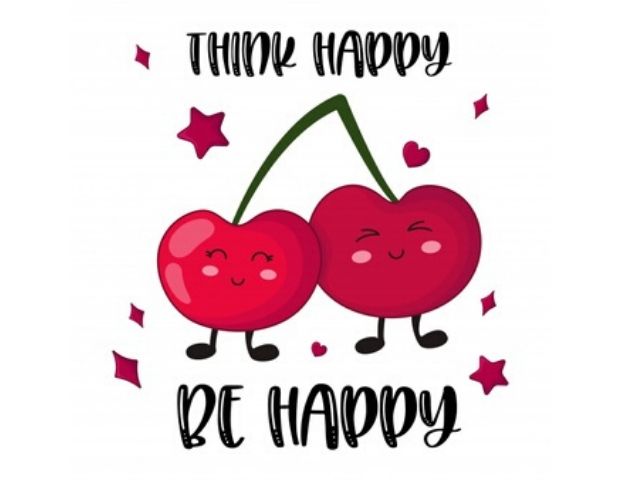 Think happy, be happy (Pensa positivo, sii positivo).