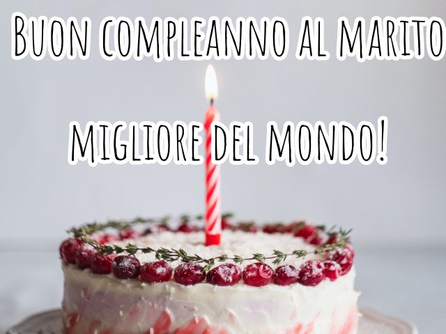 Buon compleanno al marito migliore del mondo!