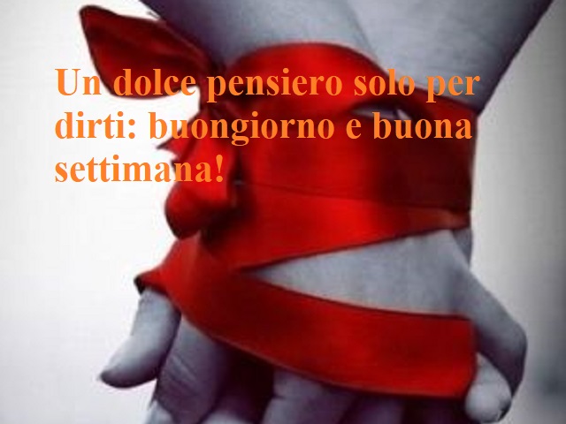 Un dolce pensiero solo per dirti: buongiorno e buona settimana!