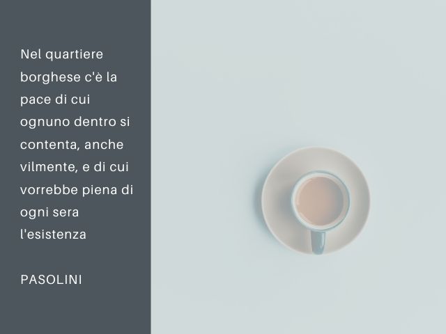 Nel quartiere borghese c'è la pace di cui ognuno dentro si contenta, anche vilmente, e di cui vorrebbe piena di ogni sera l'esistenza