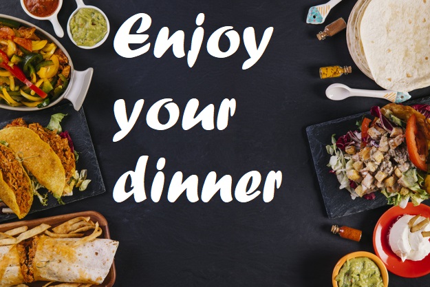 Enjoy your dinner
