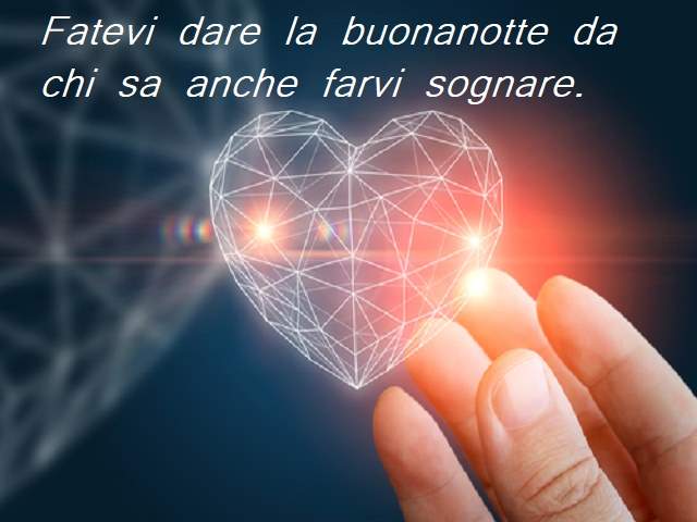 Fatevi dare la buonanotte da chi sa anche farvi sognare.