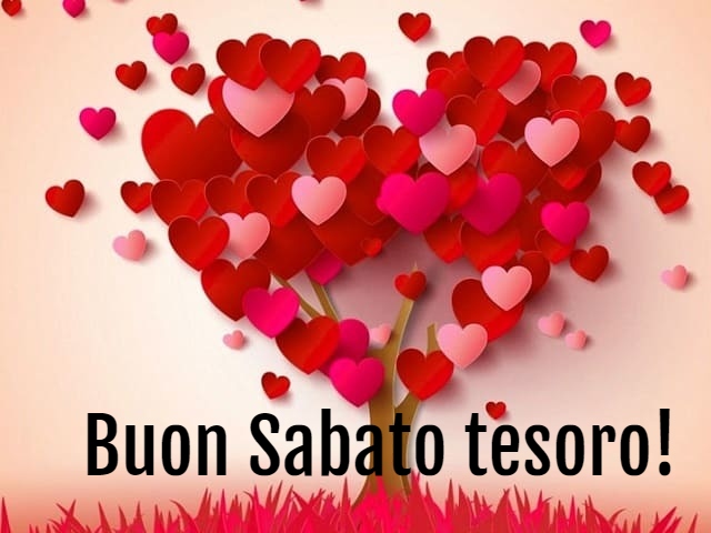Buon Sabato tesoro!