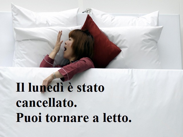 Il lunedì è stato cancellato. Puoi tornare a letto.