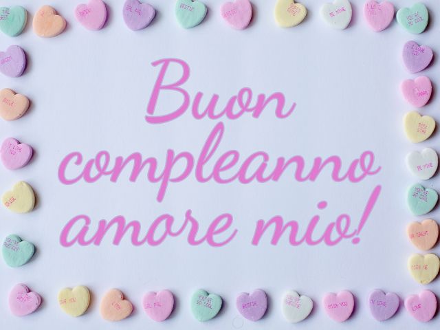 Buon compleanno amore mio!