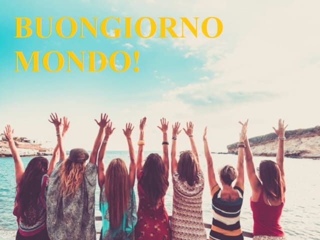 Buongiorno mondo!