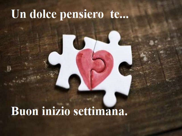 Un dolce pensiero a te... Buon inizio settimana.