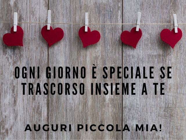 Ogni giorno è speciale se trascorso insieme a te. Auguri piccola mia!