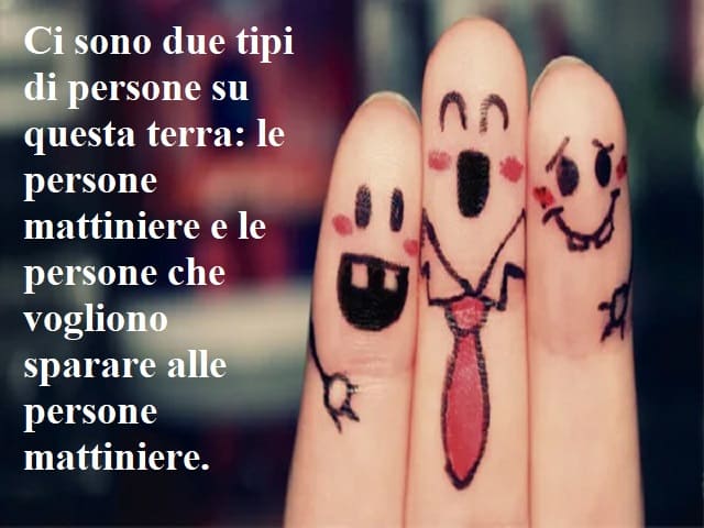 Ci sono due tipi di persone su questa terra: le persone mattiniere e le persone che vogliono sparare alle persone mattiniere.