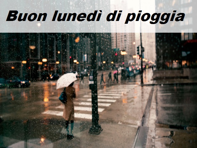 Buon lunedì di pioggia