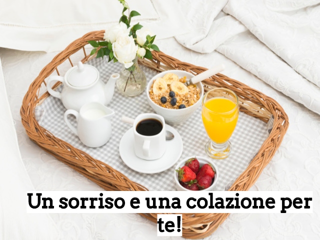 Un sorriso e una colazione per te!