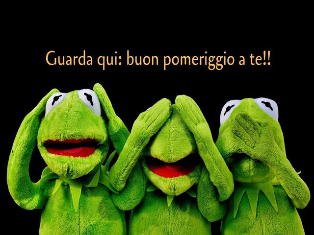 Guarda qui: buon pomeriggio a te!!