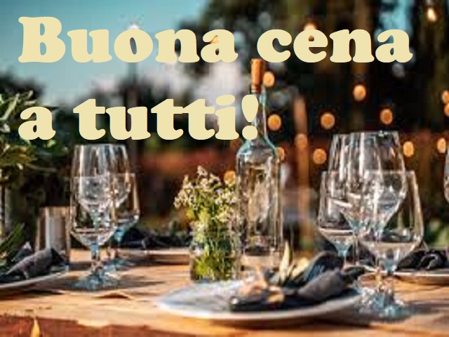 Buona cena a tutti!