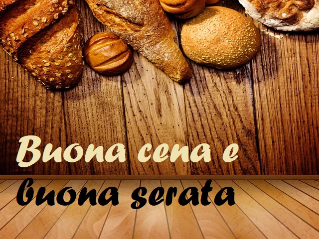 Buona cena e buona serata