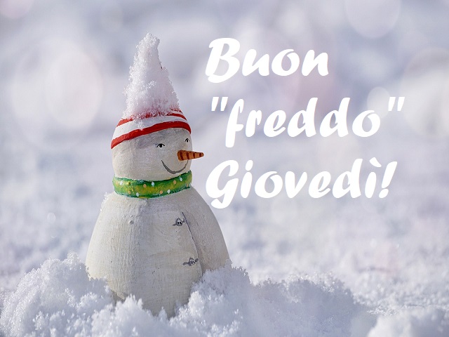 Buon "freddo" Giovedì!