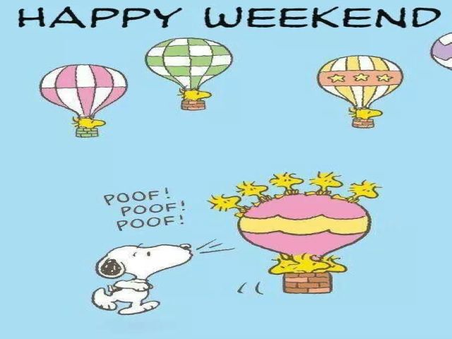 Happy weekend.(Felice weekend)