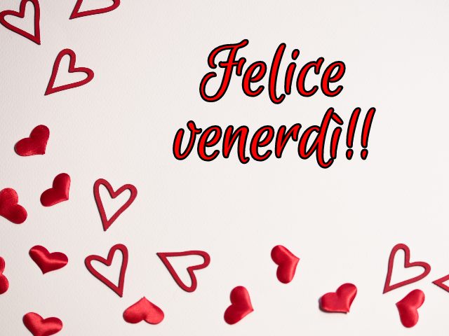 Felice venerdì