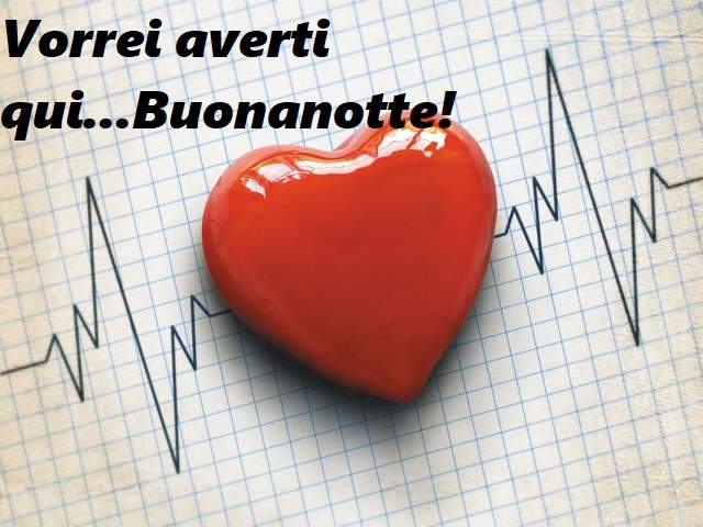 Vorrei averti qui....buonanotte!