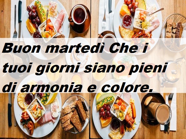 Buon martedì che i tuoi giorni siano pieni di armonia e colore