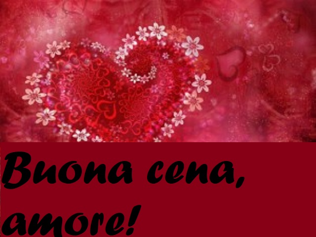 Buona cena, amore!