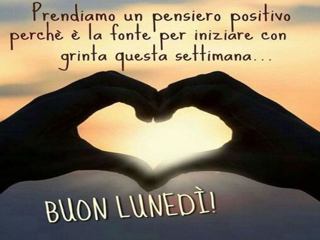 Prendiamo un pensiero positivo perchè è la fonte per iniziare con grinta questa settimana. Buon lunedì.
