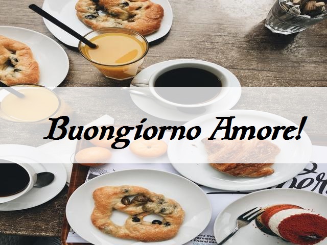 Buongiorno Amore!
