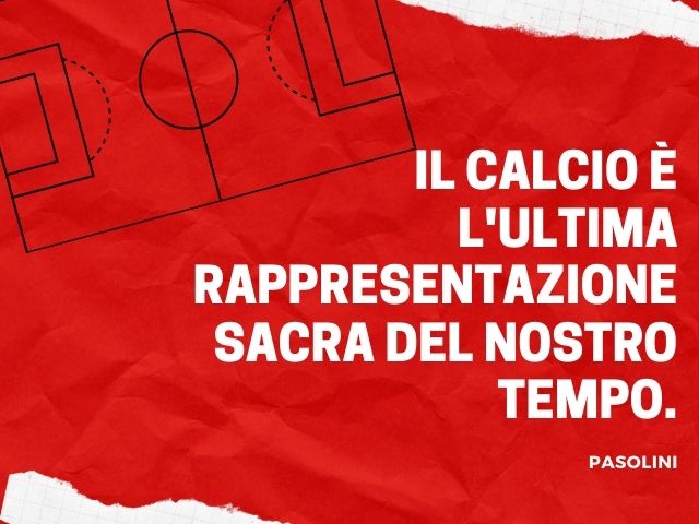 Il calcio è l'ultima rappresentazione sacra del nostro tempo