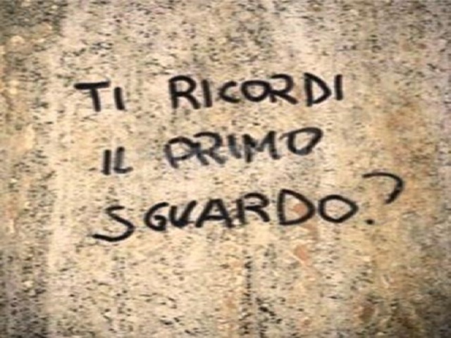 Ti ricordi il primo sguardo?
