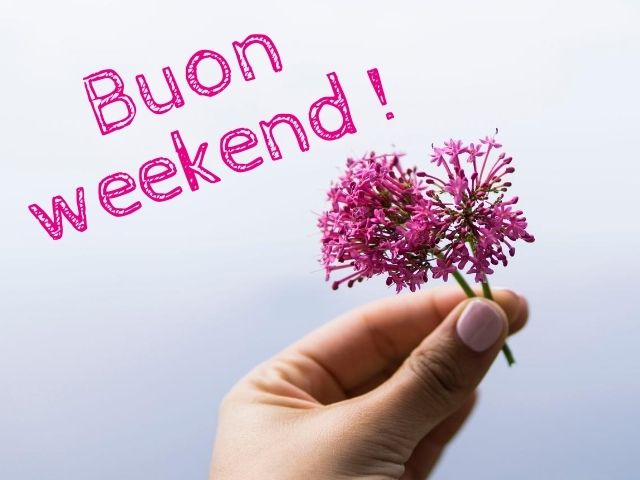 Buon weekend!