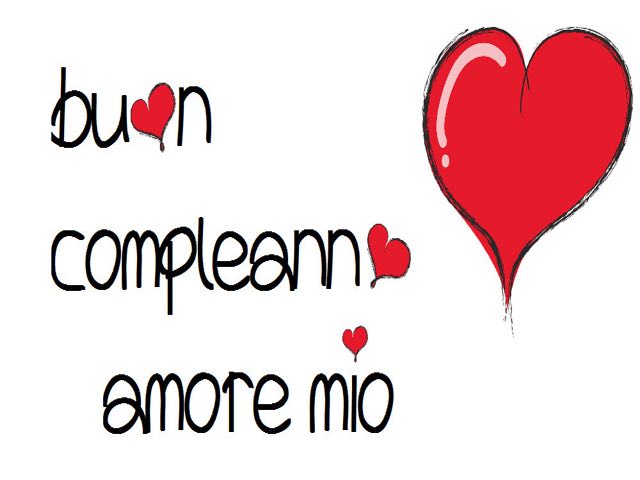 Buon compleanno amore mio.