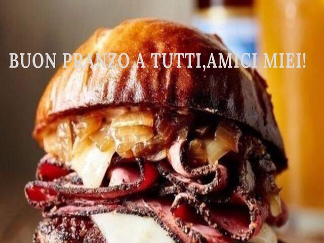 Buon pranzo a tutti,amici miei!