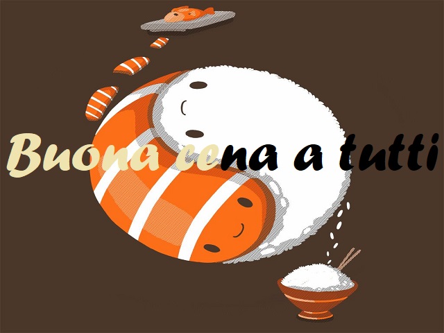 Buona cena a tutti