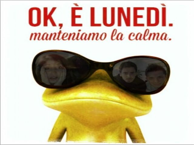 ok è lunedì. Manteniamo la calma.