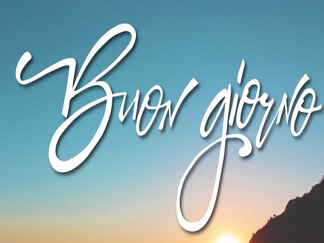 Buongiorno.