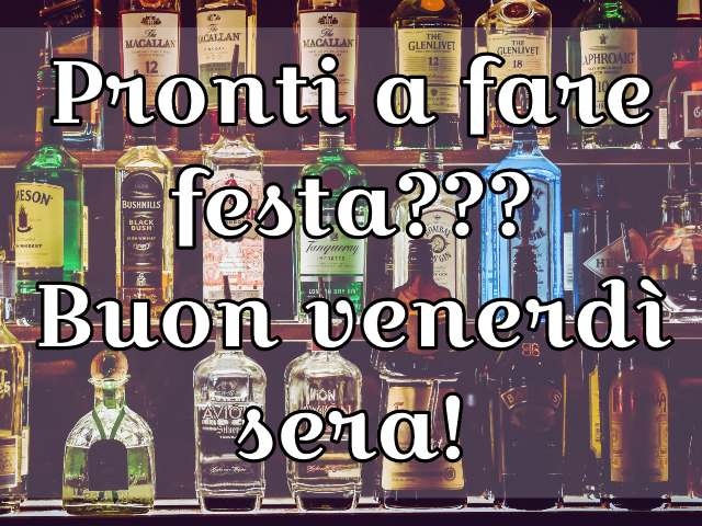 Pronti a fare festa??? Buon venerdì sera!