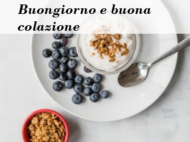 Buongiorno e buona colazione