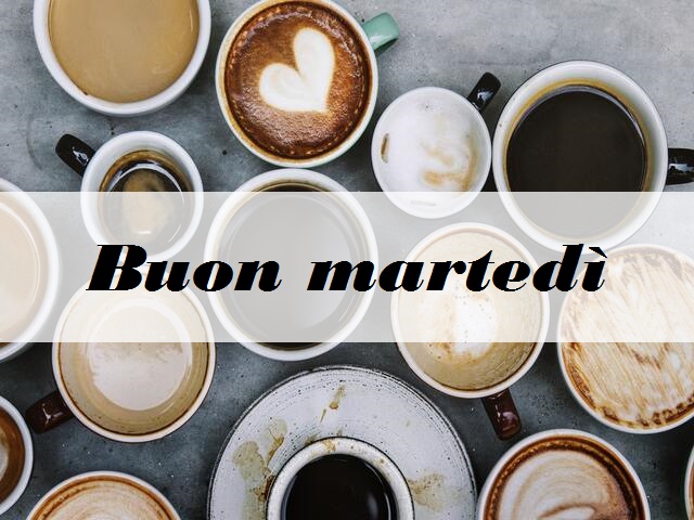 Buon martedì