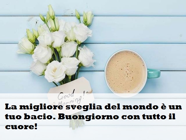 La migliore sveglia del mondo è un tuo bacio. Buongiorno con tutto il cuore!