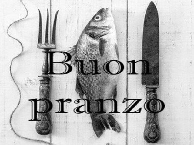 Buon pranzo.